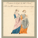 Costumes de la fin du XIIIe. Siècle.