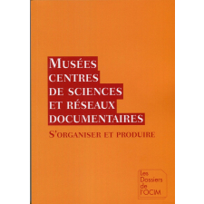 Musées, centres de sciences et réseaux documentaires