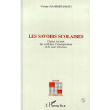 Les savoirs scolaires. Enjeux sociaux des contenus d'enseignement et de leurs réformes