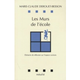 Les Murs de l'école. Eléments de réflexion sur l'espace scolaire