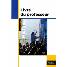 Histoire. 1re L, ES, S. Livre du professeur