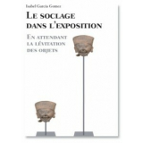 Le soclage dans l'exposition