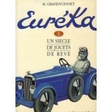 Euréka. Un siècle de jouets de rêve