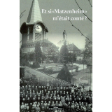 Et si Matzenheim m'était conté ? Histoire du Collège de Matzenheim