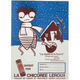 La Cigale et la fourmi. Offert par la chicorée Leroux