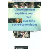 L'enseignement supérieur court face aux défis socio-économiques. Rapport d'activité 2002-2003