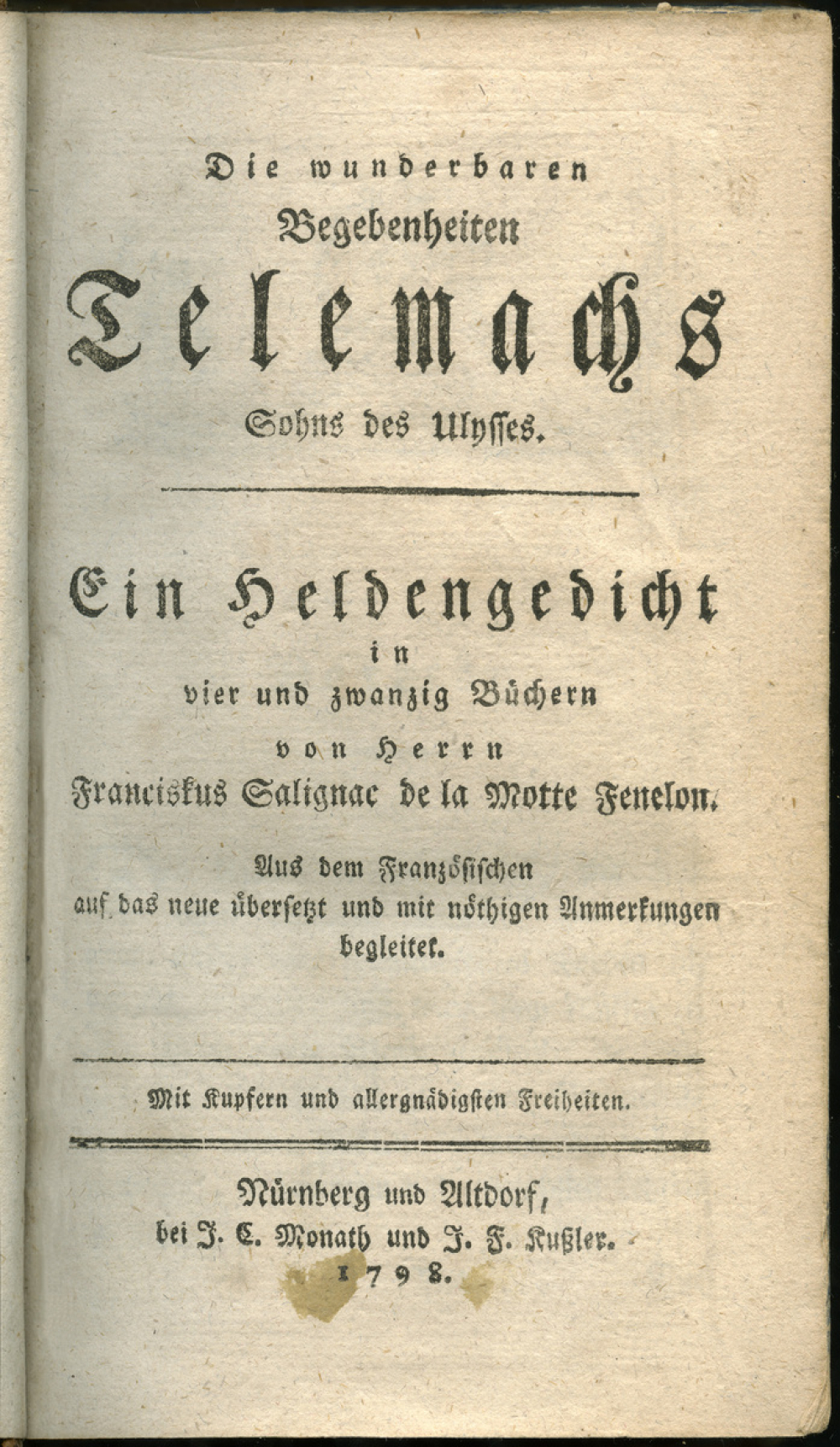 Die wunderbaren Begebenheiten Telemachs Sohns des Ulysses. Ein Heldengedicht in vier und zwanzig Büchern