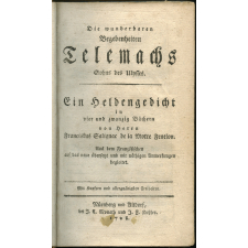 Die wunderbaren Begebenheiten Telemachs Sohns des Ulysses. Ein Heldengedicht in vier und zwanzig Büchern