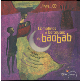 Comptines et berceuses du baobab. L'Afrique noire en 30 comptines.