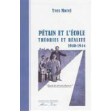 Pétain et l'école. Théories et réalité (1940 -1944)