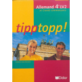 Tipptopp! : allemand 4e LV2 et Grands commençants