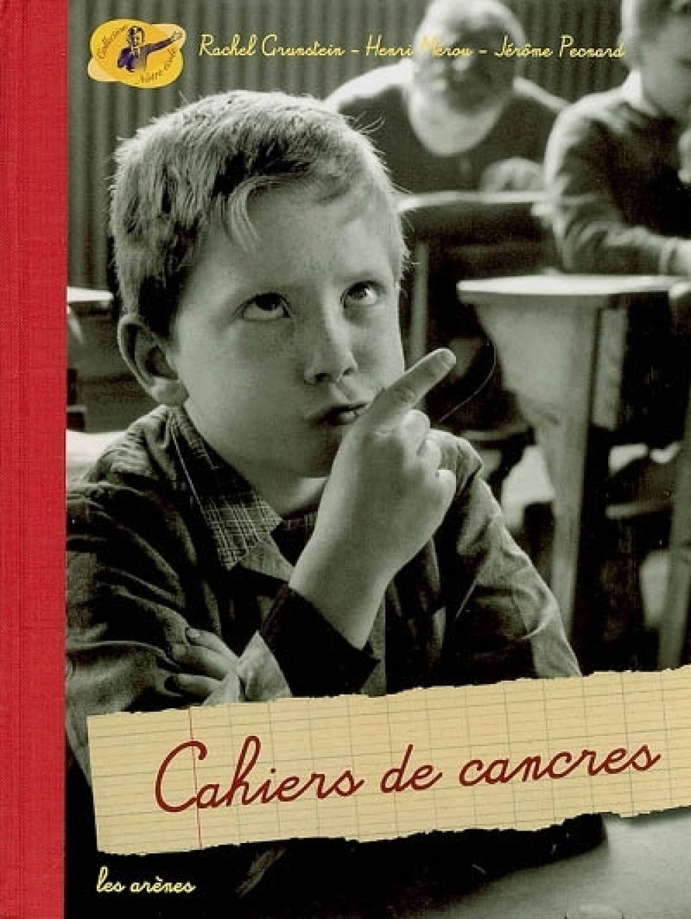 Nos cahiers d'enfance. Cahiers de cancres