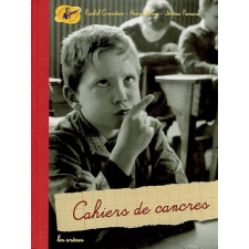 Nos cahiers d'enfance. Cahiers de cancres