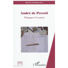 André de Peretti, pédagogue d'exception. Regards croisés sur l'homme aux mille et un rebondissements