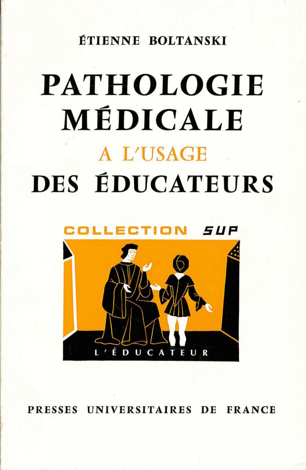 Pathologie médicale à l'usage des éducateurs