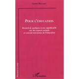 Pour l'éducation. Recueil de quelques textes significatifs sur des aspects actuels et souvent méconnus de l'éducation
