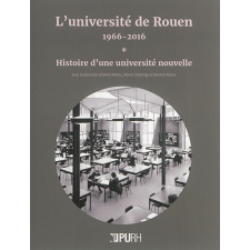 L'Université de Rouen, 1966-2016