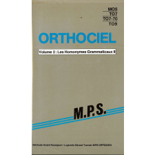 Orthociel. Volume 2 : Les Homonymes Grammaticaux II