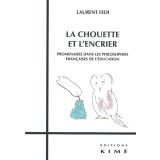 La chouette et l'encrier. Promenades dans les philosophies françaises de l'éducation