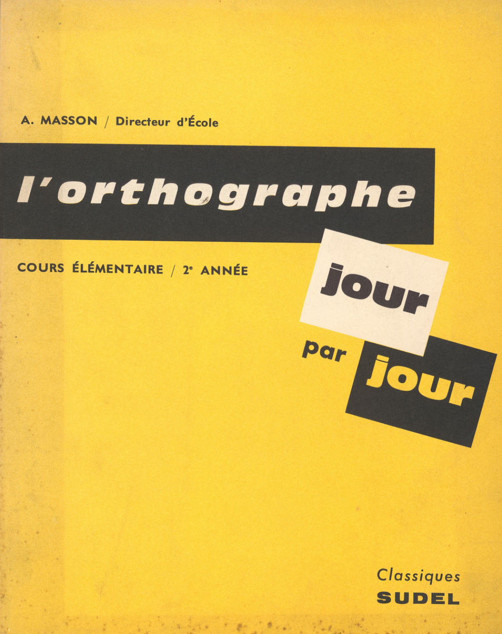 L'orthographe jour par jour : Cours élémentaire : 2e année