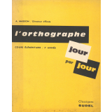 L'orthographe jour par jour : Cours élémentaire : 2e année