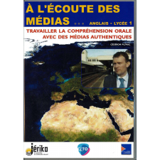 A l'écoute des médias : anglais. Lycée 1