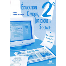 Éducation civique, juridique et sociale. 2e. Livret du professeur
