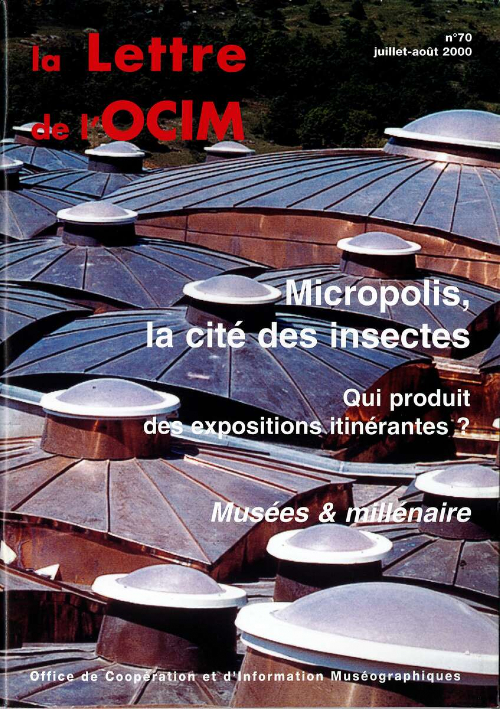 Micropolis, la cité des insectes ; Qui produit des expositions itinérantes ? ; Musées & millénaire