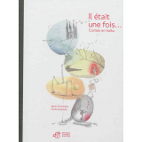 Il était une fois... : contes en haïku