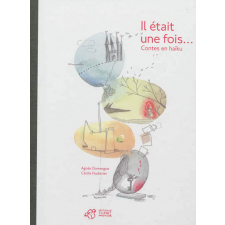 Il était une fois... : contes en haïku