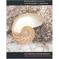 Les Collections photographiques. Guide de conservation préventive