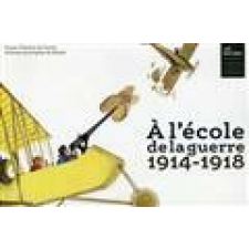À l'école de la guerre, 1914-1918