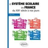  Le  système scolaire en France du XIXe siècle à nos jours