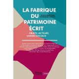 La fabrique du patrimoine écrit