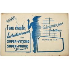 Buvard publicitaire. L'eau chaude instantanément avec Super-Vitcho ou Super-Vogue Securit.