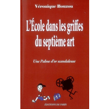 L'École dans les griffes du septième art. Une Palme d'or scandaleuse