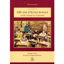 100 ans d'école rurale entre Vienne et Gartempe