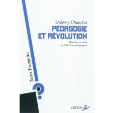 Pédagogie et révolution. Questions de classe et (re)lectures pédagogiques