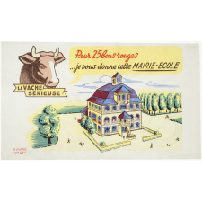 Buvard publicitaire. La Vache Sérieuse. Mairie-École. 