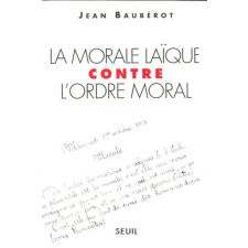 La morale laïque contre l'ordre moral