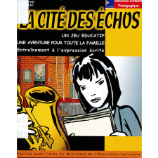 La cité des échos : entraînement à l'expression écrite
