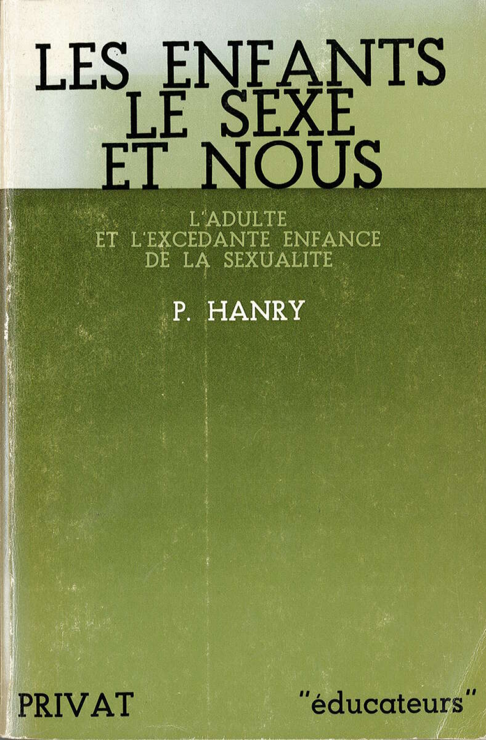 Les enfants, le sexe et nous : l'adulte et l'excédante enfance de la sexualité