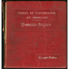 Manuel de la conversation et du style épistolaire à l'usage des voyageurs et de la jeunesse des écoles. Français-anglais