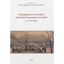 Enseignement secondaire formation humaniste et société. XVIe-XXIe siècle. Actes du colloque international et pluridisciplinaire tenu à l'occasion du 450e anniversaire de la fondation du Collège de Genève par Calvin, Genève, 23-26 mars 2009