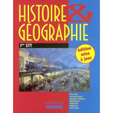 Histoire & Géographie. 1re STT. Edition mise à jour.