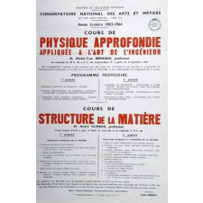 Ministère de l'Education Nationale - Conservatoire National des Arts et Métiers. Année scolaire 1963-1964. Cours de Physique approfondie appliquée à l'art de l'ingénieur. Cours de Structure de la matière.