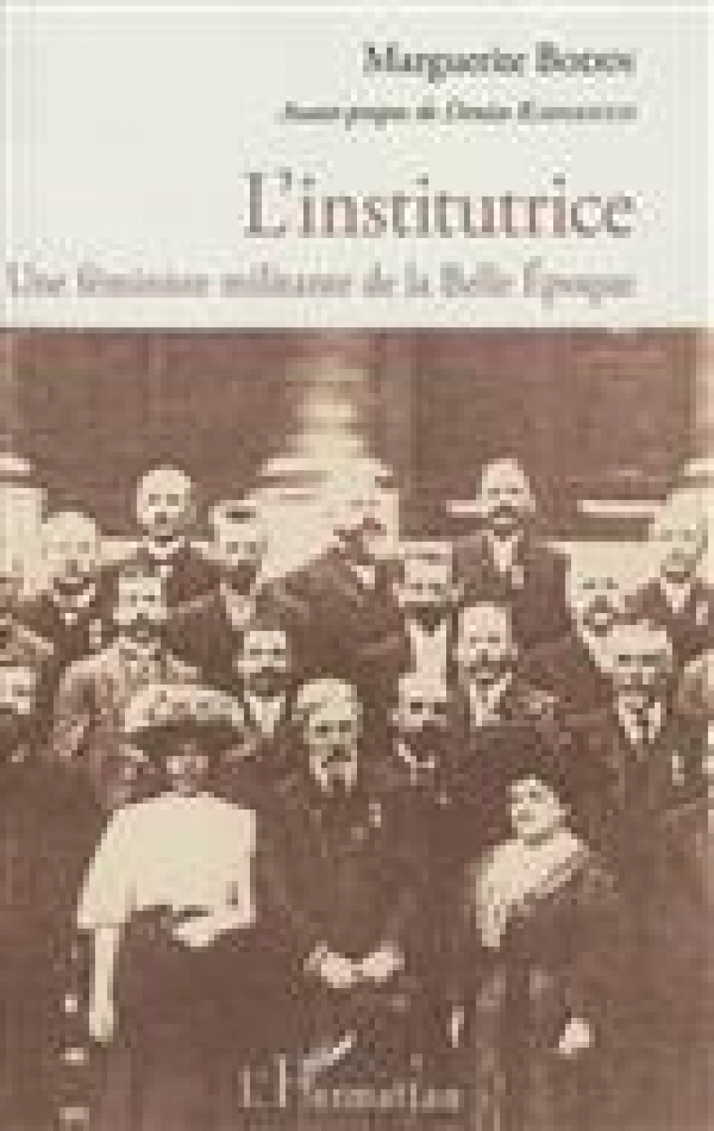 L'institutrice. Une féministe militante de la Belle Époque