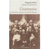 L'institutrice. Une féministe militante de la Belle Époque