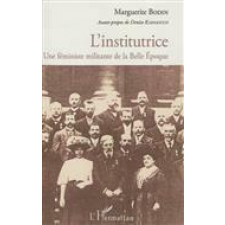L'institutrice. Une féministe militante de la Belle Époque