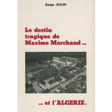 Le Destin tragique de Maxime Marchand... et l'Algérie